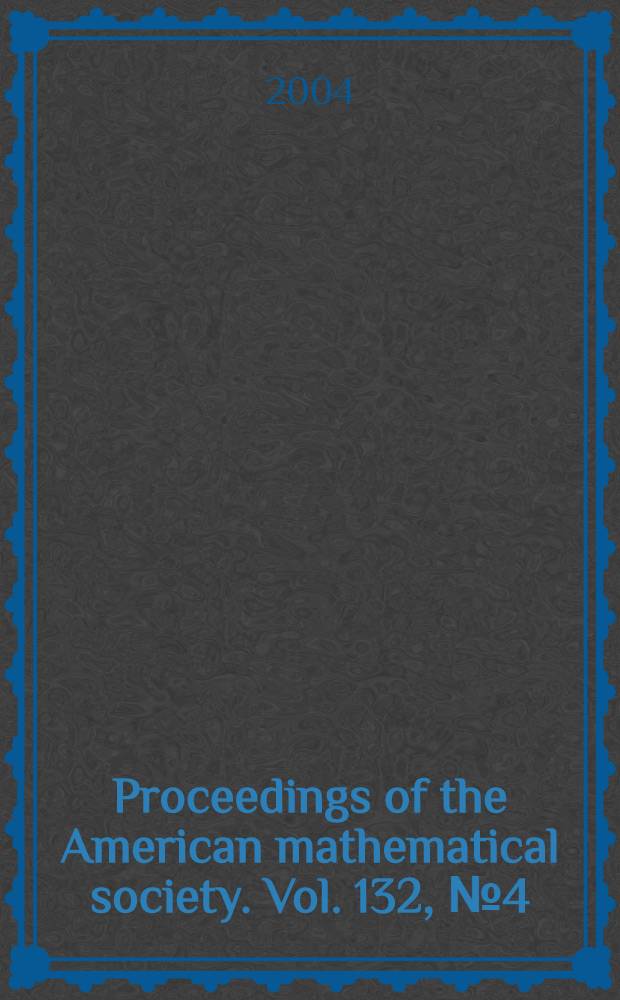 Proceedings of the American mathematical society. Vol. 132, № 4(538)