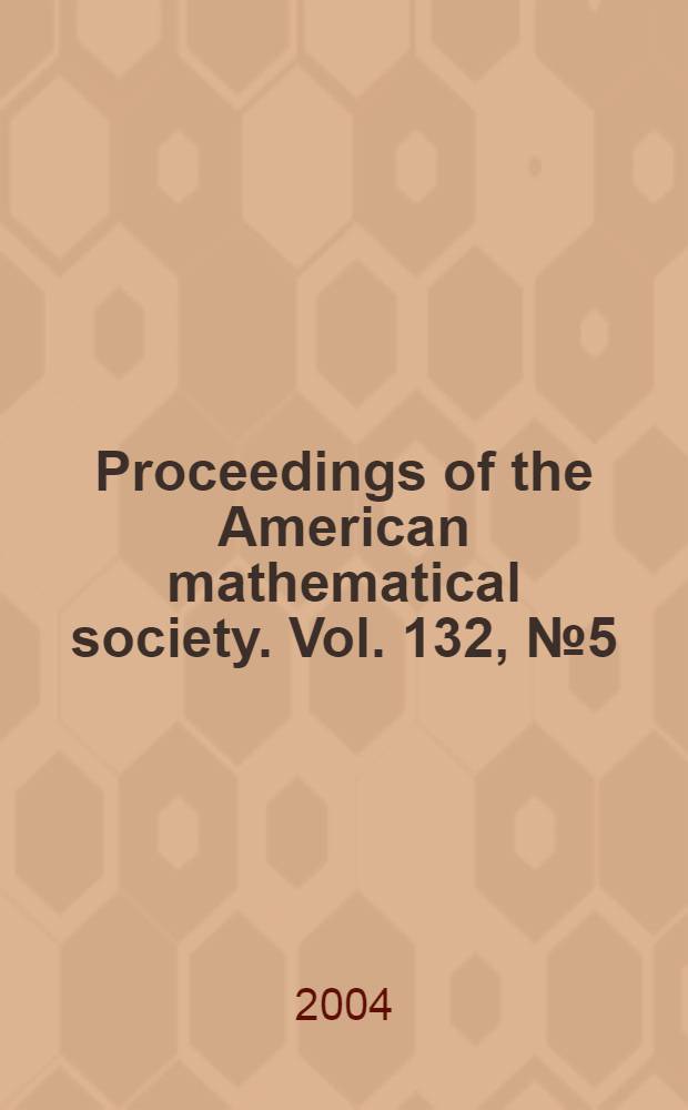 Proceedings of the American mathematical society. Vol. 132, № 5(539)