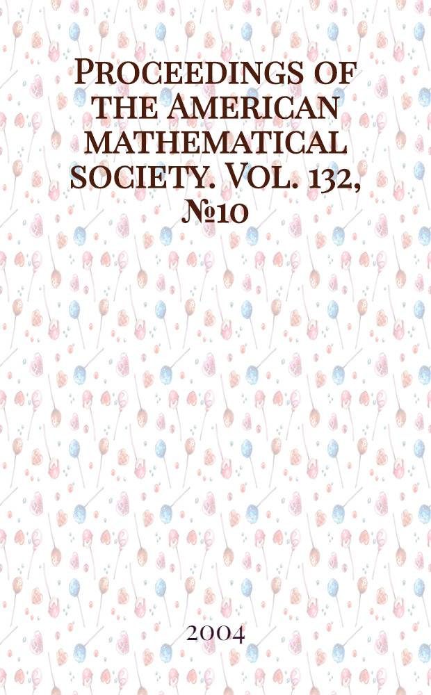 Proceedings of the American mathematical society. Vol. 132, № 10(544)