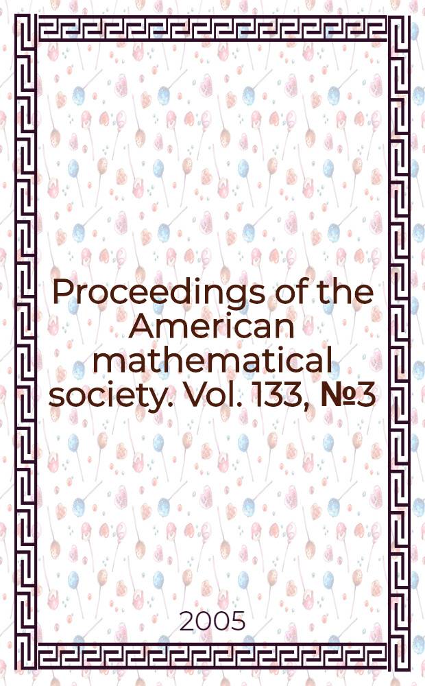Proceedings of the American mathematical society. Vol. 133, № 3(549)