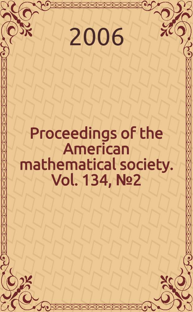 Proceedings of the American mathematical society. Vol. 134, № 2(560)