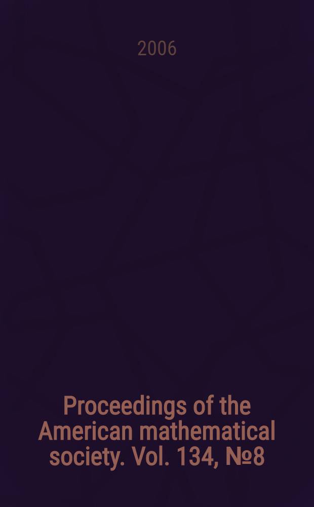 Proceedings of the American mathematical society. Vol. 134, № 8(566)