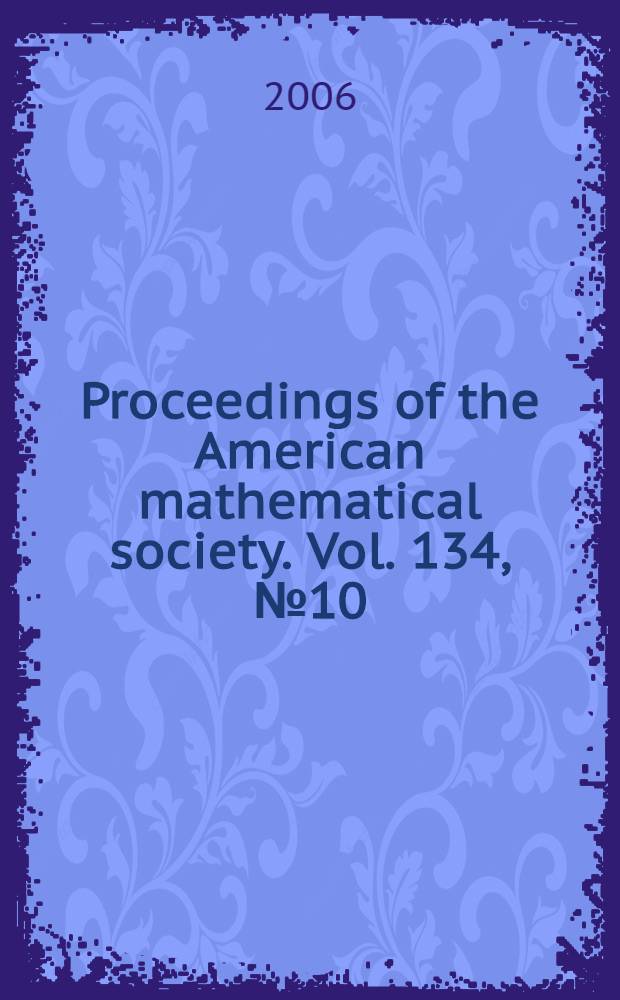 Proceedings of the American mathematical society. Vol. 134, № 10(568)