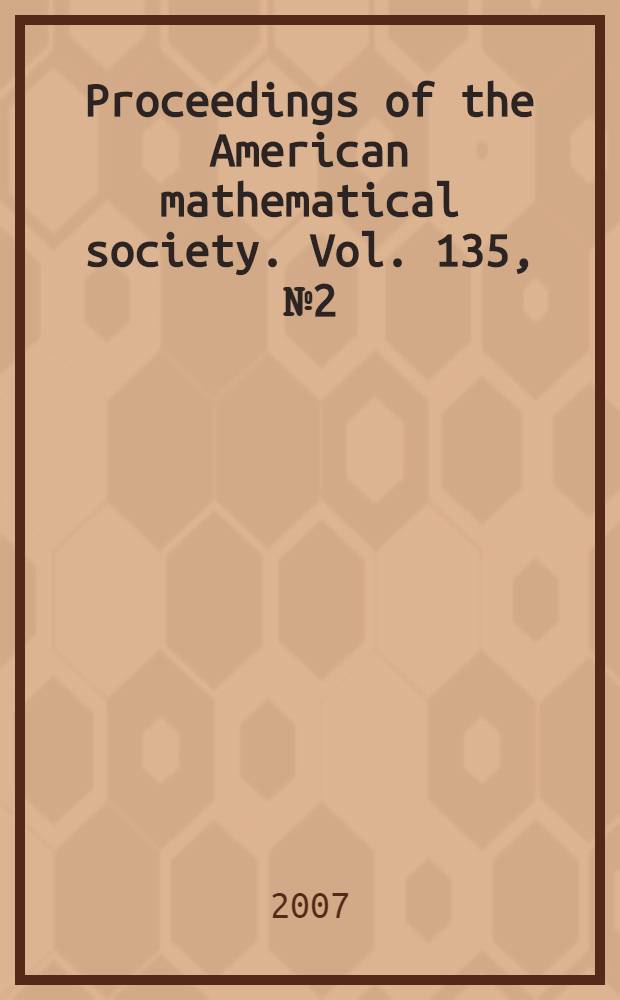 Proceedings of the American mathematical society. Vol. 135, № 2 (572)