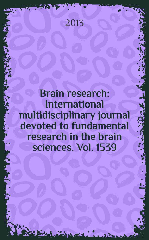 Brain research : International multidisciplinary journal devoted to fundamental research in the brain sciences. Vol. 1539