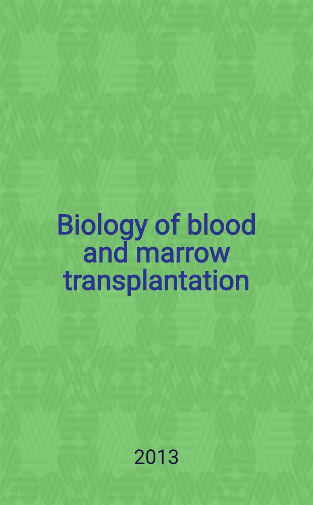 Biology of blood and marrow transplantation : the official journal of the American society for blood and marrow transplantation. Vol. 19, № 11