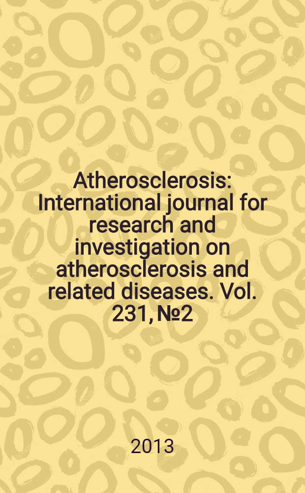 Atherosclerosis : International journal for research and investigation on atherosclerosis and related diseases. Vol. 231, № 2