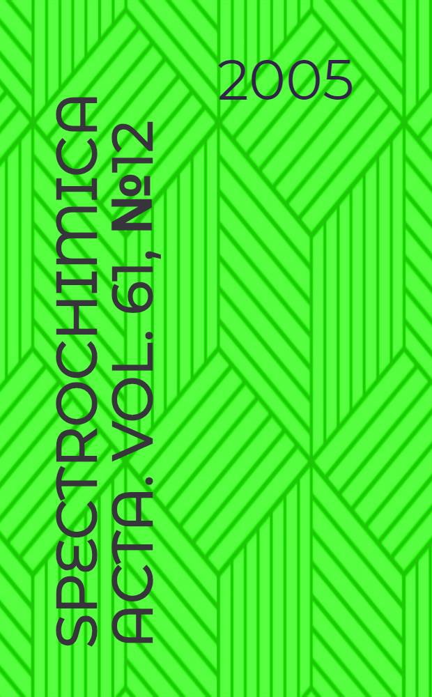 Spectrochimica acta. Vol. 61, № 12