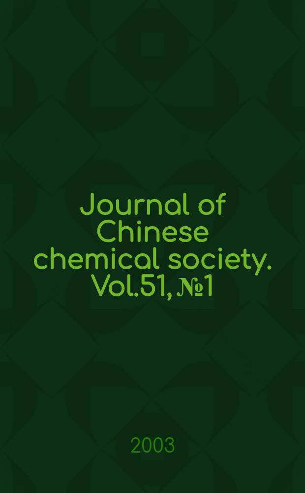 Journal of Chinese chemical society. Vol.51, №1