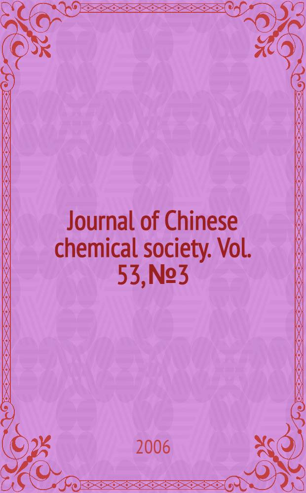 Journal of Chinese chemical society. Vol. 53, № 3