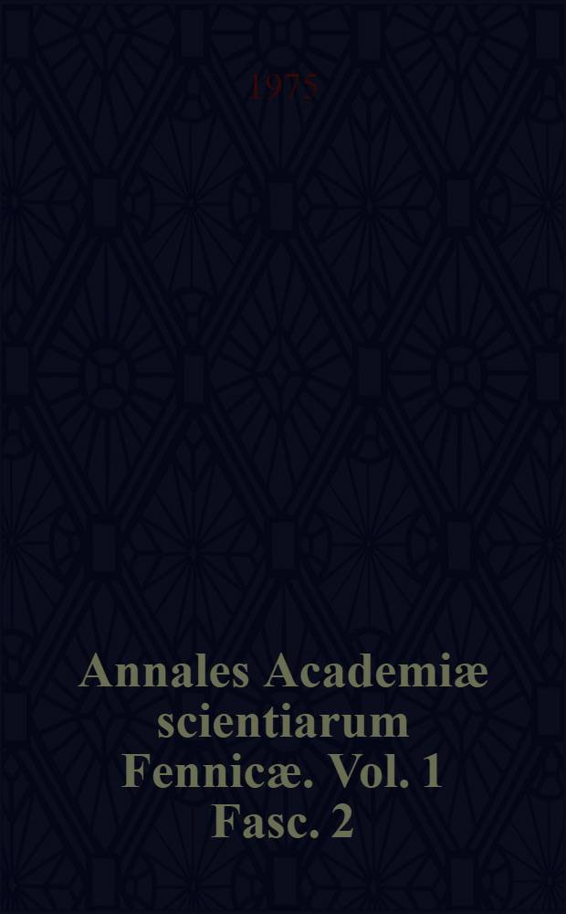 Annales Academiæ scientiarum Fennicæ. Vol. 1 Fasc. 2