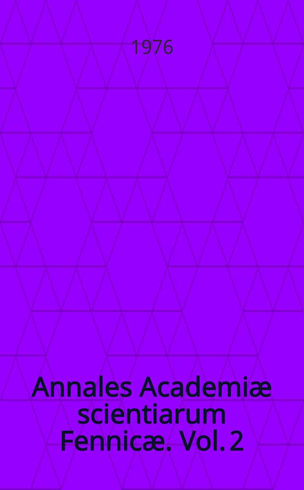 Annales Academiæ scientiarum Fennicæ. Vol. 2 : Commentationes in honoren Rolf Nevalinna...