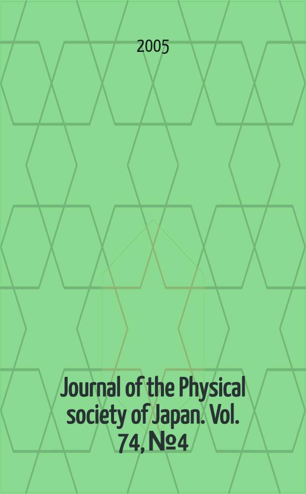 Journal of the Physical society of Japan. Vol. 74, № 4