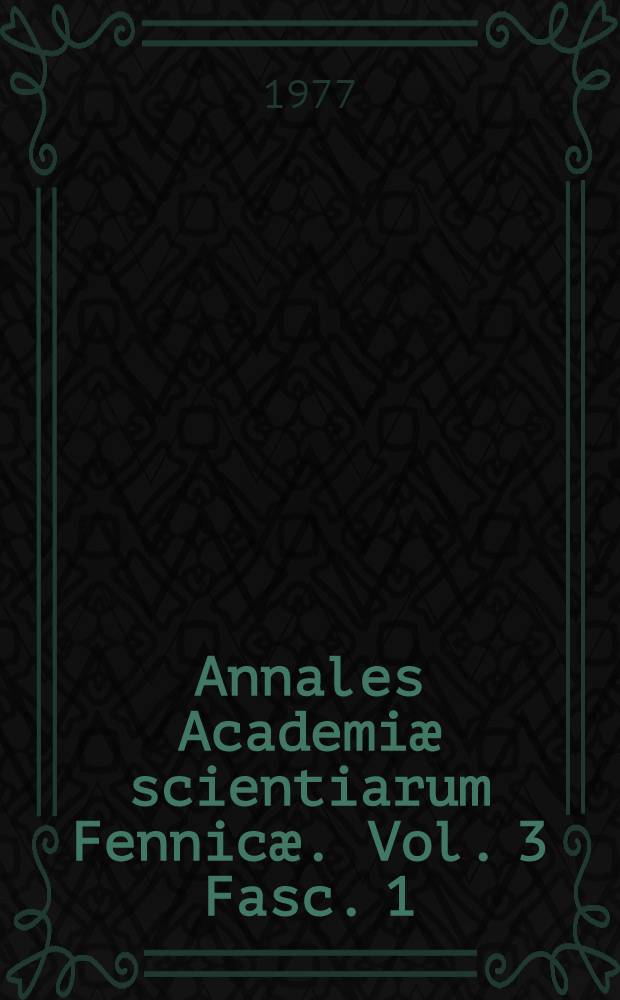 Annales Academiæ scientiarum Fennicæ. Vol. 3 Fasc. 1