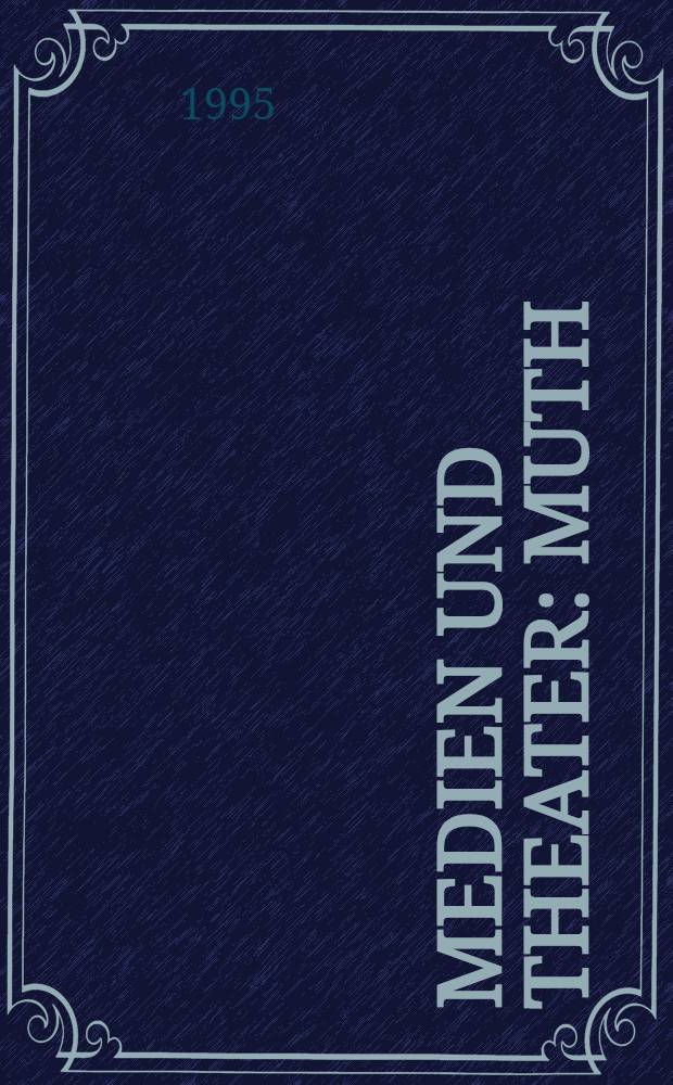 Medien und Theater : MuTh