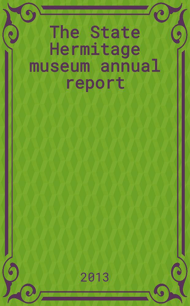 The State Hermitage museum annual report