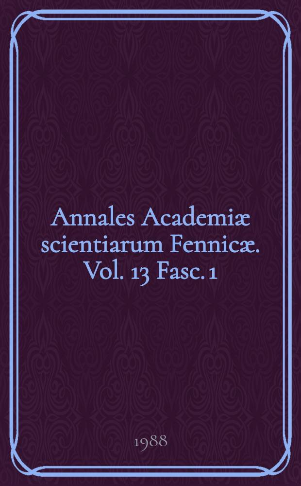 Annales Academiæ scientiarum Fennicæ. Vol. 13 Fasc. 1