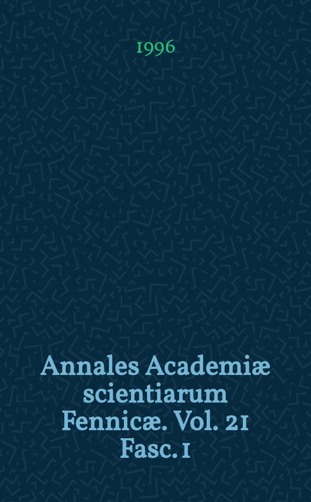 Annales Academiæ scientiarum Fennicæ. Vol. 21 Fasc. 1