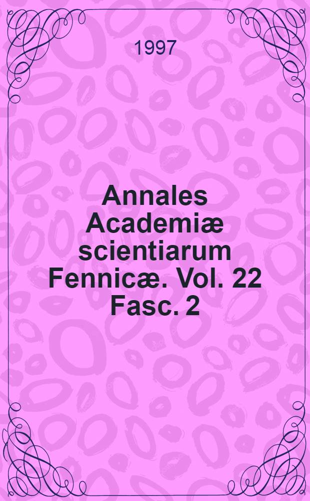 Annales Academiæ scientiarum Fennicæ. Vol. 22 Fasc. 2