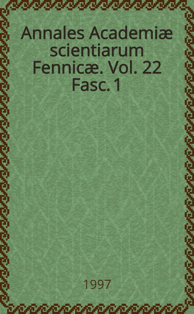 Annales Academiæ scientiarum Fennicæ. Vol. 22 Fasc. 1