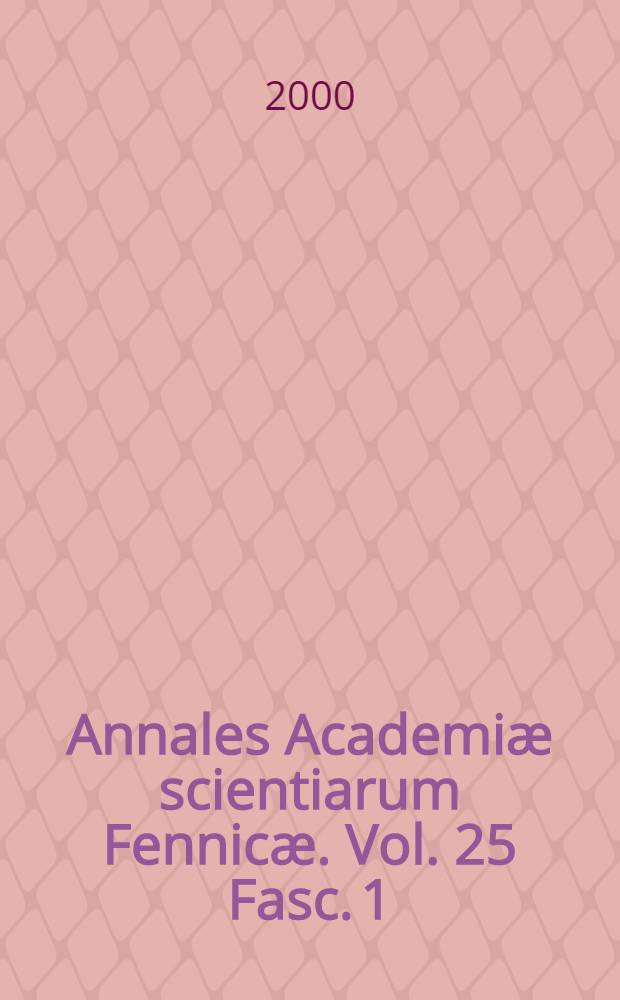 Annales Academiæ scientiarum Fennicæ. Vol. 25 Fasc. 1