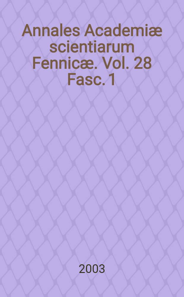 Annales Academiæ scientiarum Fennicæ. Vol. 28 Fasc. 1