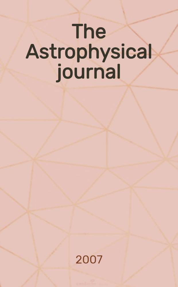 The Astrophysical journal : An international review of spectroscopy and astronomical physics. Vol. 654, № 2, pt 1