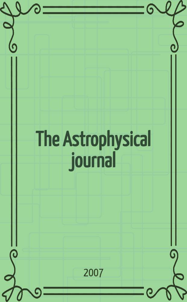 The Astrophysical journal : An international review of spectroscopy and astronomical physics. Vol. 655, № 2, pt 2