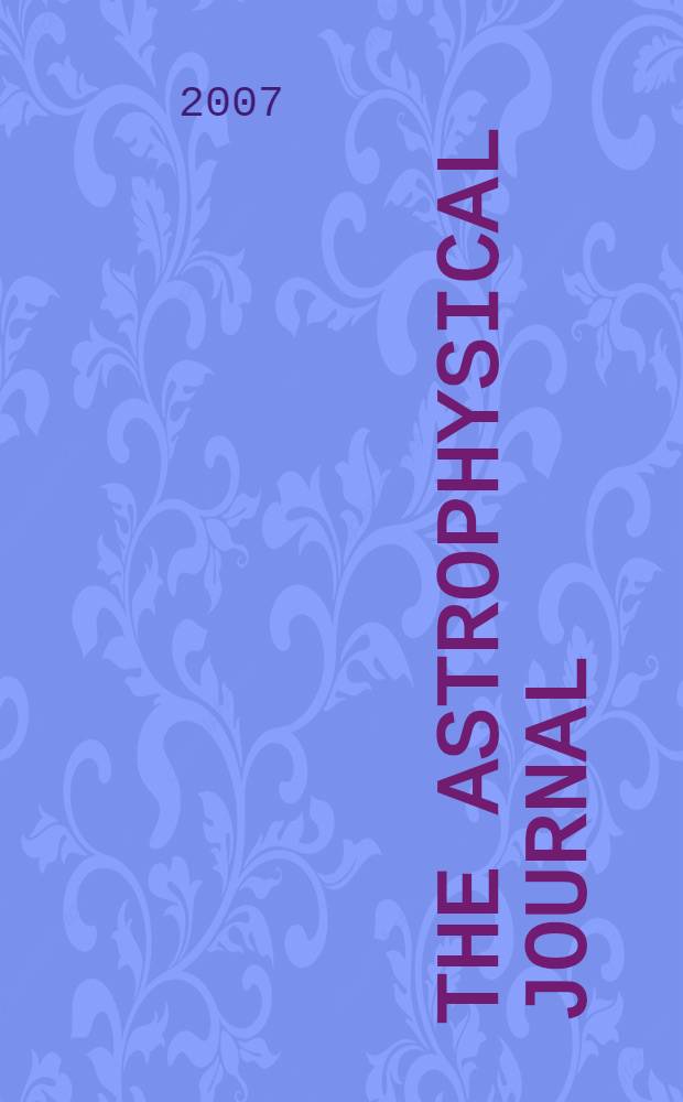 The Astrophysical journal : An international review of spectroscopy and astronomical physics. Vol. 657, № 2, pt 1