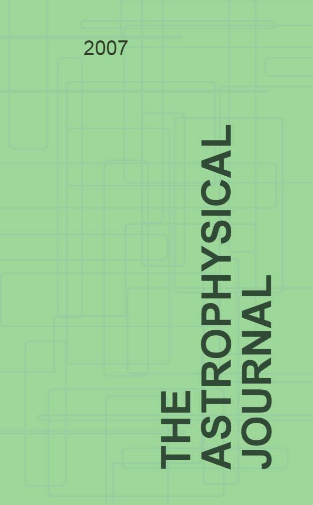 The Astrophysical journal : An international review of spectroscopy and astronomical physics. Vol. 657, № 2, pt 2