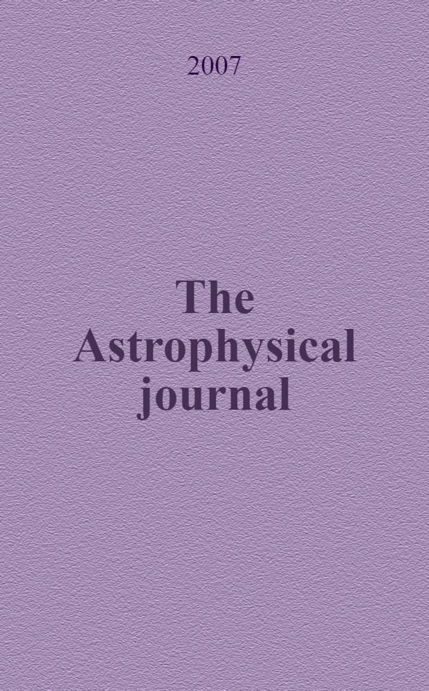 The Astrophysical journal : An international review of spectroscopy and astronomical physics. Vol. 659, № 2, pt 1