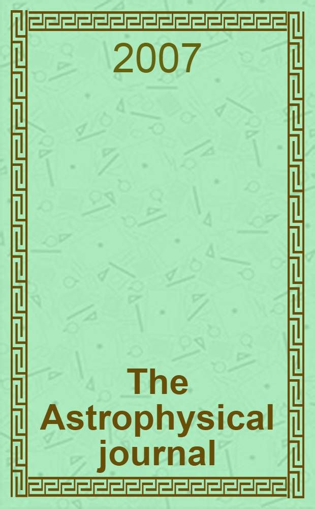 The Astrophysical journal : An international review of spectroscopy and astronomical physics. Vol. 659, № 2, pt 2