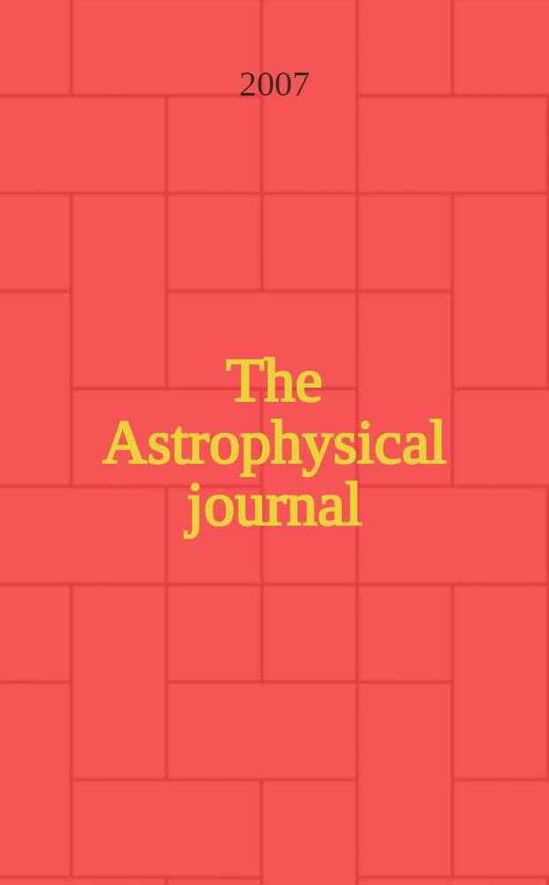 The Astrophysical journal : An international review of spectroscopy and astronomical physics. Vol. 663, № 1, pt 2