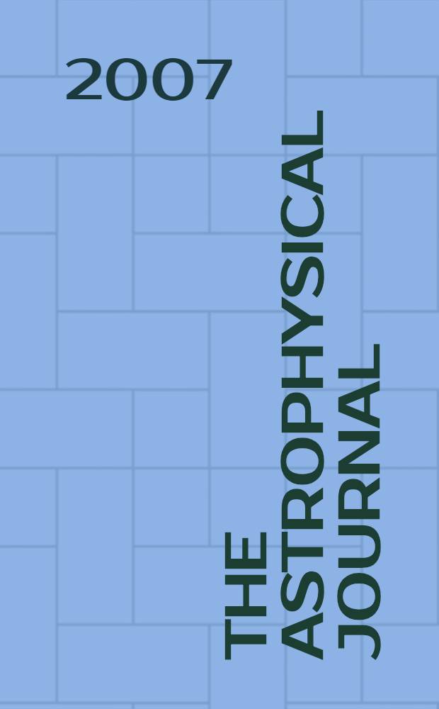The Astrophysical journal : An international review of spectroscopy and astronomical physics. Vol. 667, № 1, pt 2