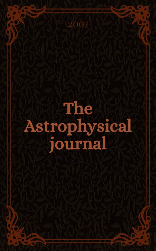 The Astrophysical journal : An international review of spectroscopy and astronomical physics. Vol. 669, № 2, pt 1