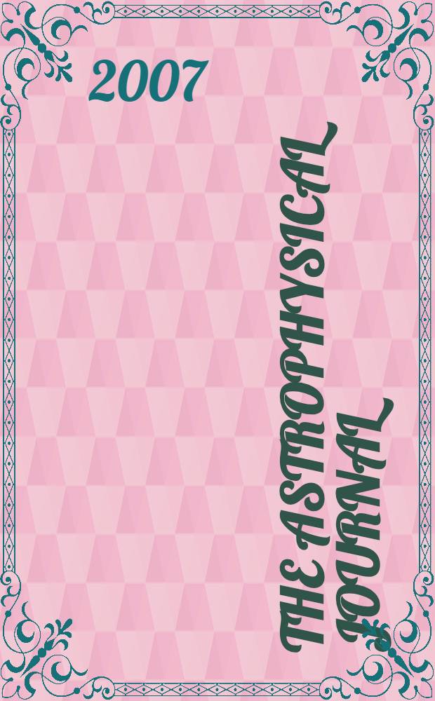 The Astrophysical journal : An international review of spectroscopy and astronomical physics. Vol. 669, № 2, pt 2