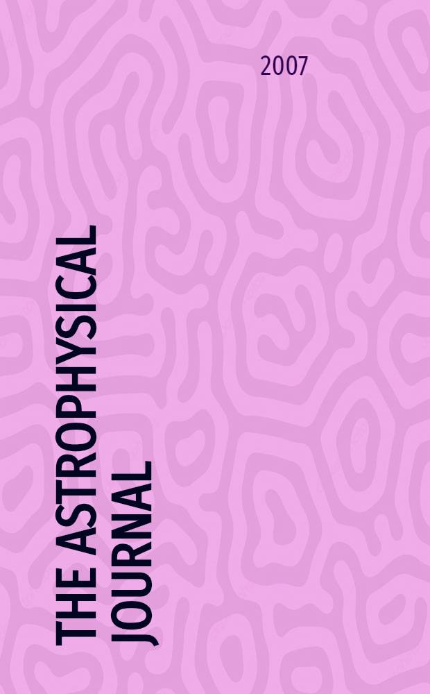 The Astrophysical journal : An international review of spectroscopy and astronomical physics. Vol. 670, № 2, pt 2