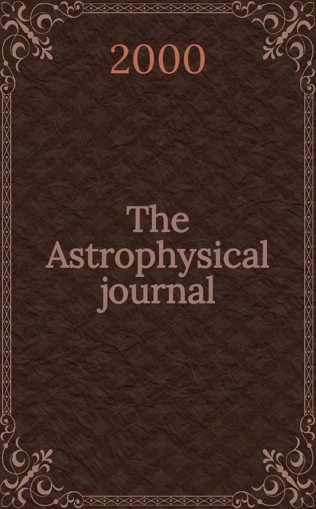 The Astrophysical journal : An international review of spectroscopy and astronomical physics. Vol.531, №2(P.2)