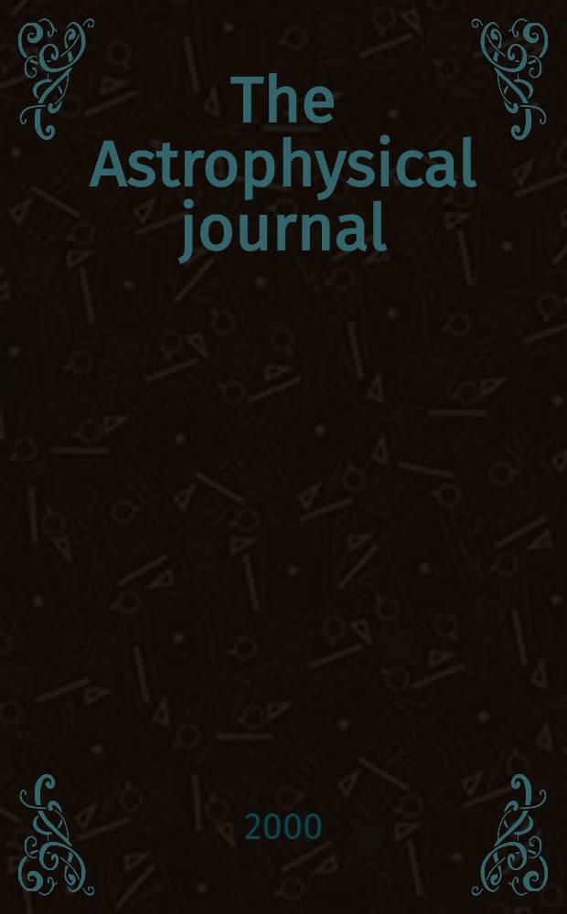 The Astrophysical journal : An international review of spectroscopy and astronomical physics. Vol.544, №2(P.2)