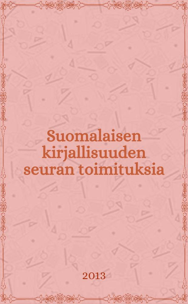 Suomalaisen kirjallisuuden seuran toimituksia : Poliittinen lestadiolaisuus = Политическое лестедианство