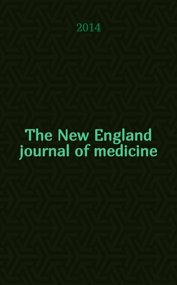 The New England journal of medicine : Formerly the Boston medical a. surgical journal. Vol. 370, № 14