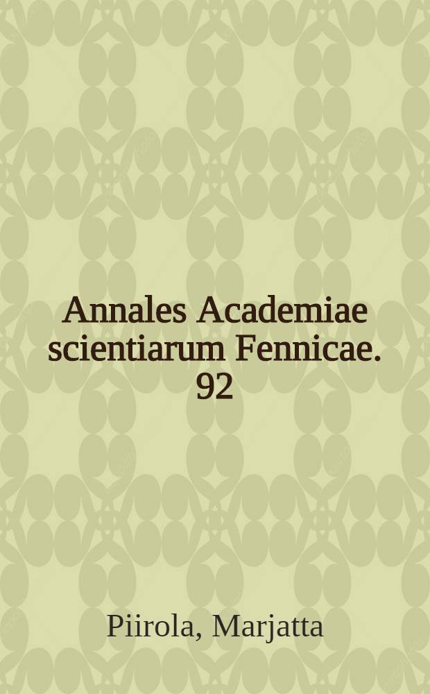 Annales Academiae scientiarum Fennicae. 92 : Die glazialen Oberflächenformen und die Entwicklung der Täler