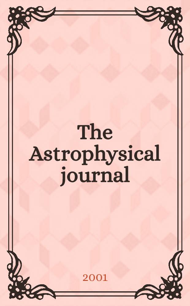 The Astrophysical journal : An international review of spectroscopy and astronomical physics. Vol.552, №2(P.2)