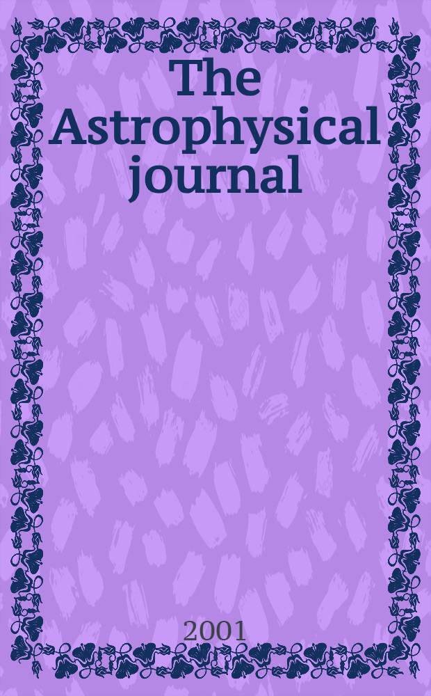 The Astrophysical journal : An international review of spectroscopy and astronomical physics. Vol.558, №1(P.2)