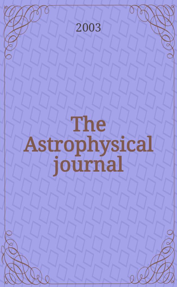 The Astrophysical journal : An international review of spectroscopy and astronomical physics. Vol.582, №2(P.2)