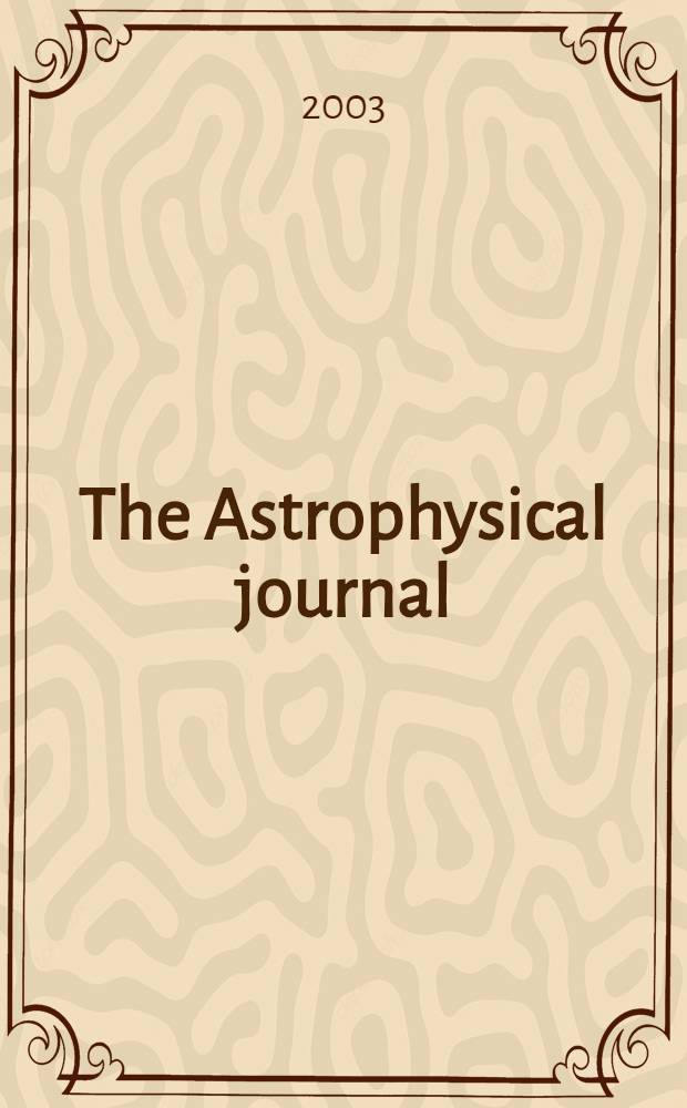 The Astrophysical journal : An international review of spectroscopy and astronomical physics. Vol.584, №1(P.2)