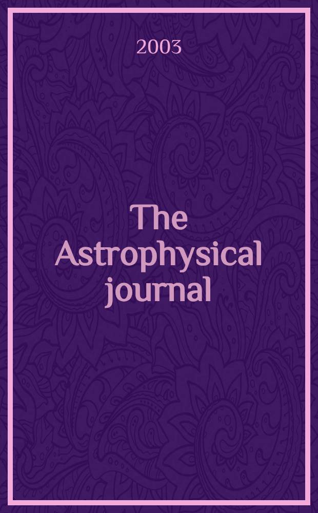 The Astrophysical journal : An international review of spectroscopy and astronomical physics. Vol.585, №1(P.2)
