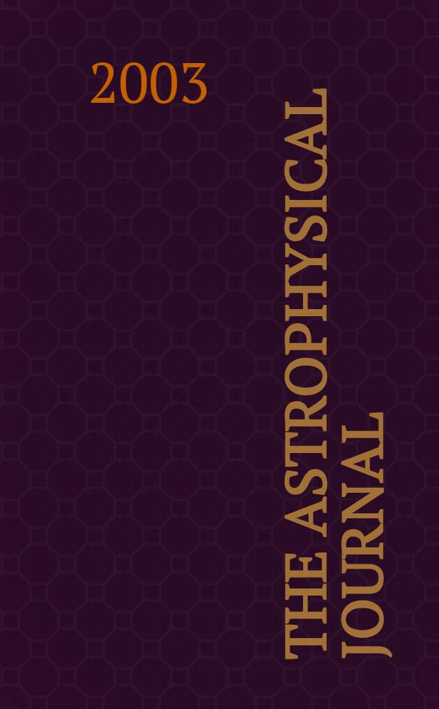 The Astrophysical journal : An international review of spectroscopy and astronomical physics. Vol.593, №1(P.2)