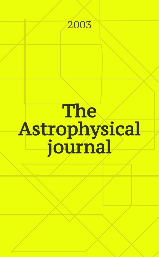 The Astrophysical journal : An international review of spectroscopy and astronomical physics. Vol.595, №2(P.2)