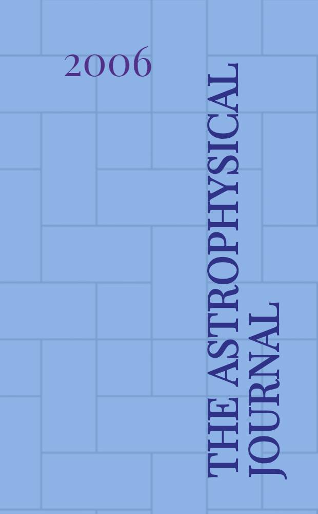 The Astrophysical journal : An international review of spectroscopy and astronomical physics. Vol.637, №2(P.2)